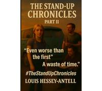 THE STAND-UP CHRONICLES: PART 2: YOU DON'T GET ANYTHING DOWN BY PLANNING