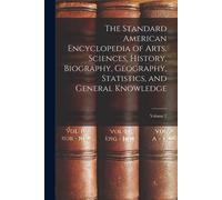 The Standard American Encyclopedia Of Arts, Sciences, History, Biography, Geography, Statistics, And General Knowledge; Volume 2