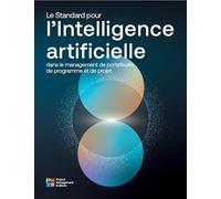 The Standard for Artificial Intelligence in Portfolio, Program, and Project Management (FRENCH)