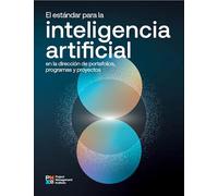 The Standard for Artificial Intelligence in Portfolio, Program, and Project Management (SPANISH)