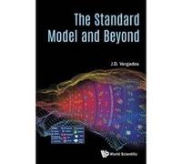 The Standard Model And Beyond - [Livre en VO] John Demetrius Vergados (Auteur)