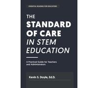 The Standard of Care in STEM Education: A Practical Guide for Teachers and Administrators