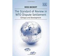 The Standard Of Review In Wto Dispute Settlement