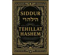 The Standard Prayer Book - Siddur Tehillat Hashem (תְּהִלַּת ה׳) The Authorized Daily Prayer Book of Rabbi Simeon Singer - A Classic Siddur of the ... Including Complete Weekday, Shabbat,
