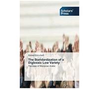 The Standardization Of A Diglossic Low Variety