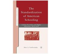 The Standardization Of American Schooling
