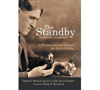 The Standby: A Wireless Journey Toward the Birth of Radio