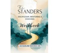 The Standers Workbook: DISCIPLESHIP, MENTORING & COACHING