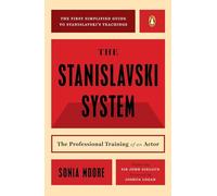 The Stanislavski System Sonia Moore (Auteur)