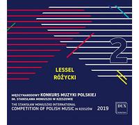 The Stanislaw Moniuszko International Competition of Polish Music 2019, vol. 2 : Lessel, Rozycki. [Import]