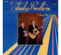 The Stanley Brothers - I Saw The Light