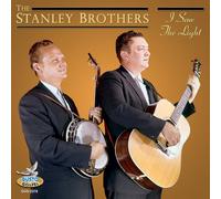 The Stanley Brothers - I Saw The Light [Compact Discs]