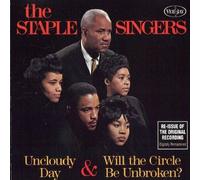 The Staple Singers - Uncloudy Day & Will The Circle Be Unbroken [Compact Discs]