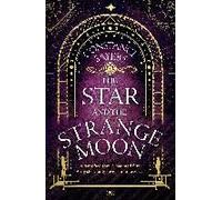 The Star And The Strange Moon