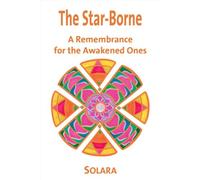 The Star-Borne: A Remembrance for the Awakened Ones