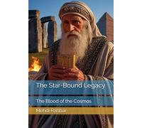 The Star-Bound Legacy: The Blood Of The Cosmos