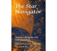 The Star Navigator: Journey along the 105° west meridian.