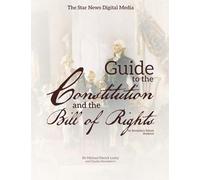 The Star News Digital Media Guide to The Constitution and The Bill of Rights
