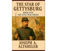 The Star of Gettysburg: A Story of Southern High Tide