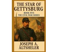 The Star of Gettysburg: A Story of Southern High Tide
