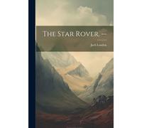 The Star Rover. --