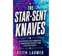 The Star-Sent Knaves: An Eccentric Pulp Narrative of Undercover Security and Alien Art Heists