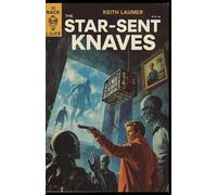 The Star-Sent Knaves: An Interdimensional Science Fiction Adventure of Alien Traders, Time Portals, and Cosmic Art Heists
