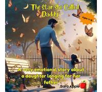 The Star She Called Daddy: A Gentle Story About a Daughter’s Missing Father