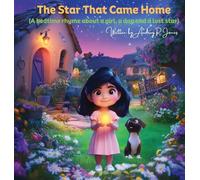 The Star That Came Home: A bedtime rhyme about a girl, a dog, and a lost star