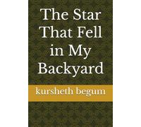 The Star That Fell in My Backyard