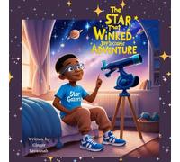 The Star That Winked: Jeff's Cosmic Adventure: A Heartwarming Tale of a Boy's Journey Through the Universe and His Divine Connection