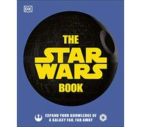 Dan Zehr – The Star Wars Book – Approfondissez vos connaissances d'une galaxie lointaine