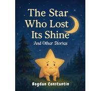 The Star Who Lost Its Shine and Other Stories