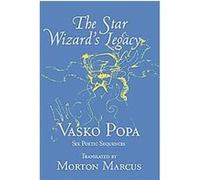 The Star Wizard's Legacy Vasko Popa (Auteur)