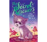 The Star Wolf 5 by Paula Harrison & Illustrated by Sophy Williams Paula Harrison Illustrated by Sophy Williams (Auteur)