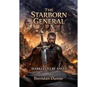 The Starborn General: Marked To Be Saved
