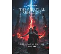 The Starborn Heir: On the ruins of an empire, destiny awakens.
