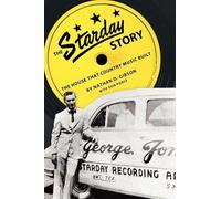 The Starday Story: The House That Country Music Built