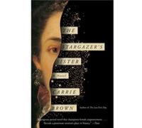 The Stargazers Sister A Novel by Carrie Brown Carrie Brown (Auteur)