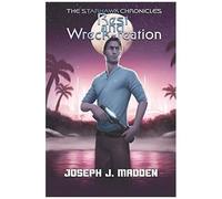 The Starhawk Chronicles: Rest And Wreck-Reation: 2