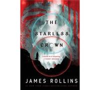 The Starless Crown by James Rollins James Rollins (Auteur)
