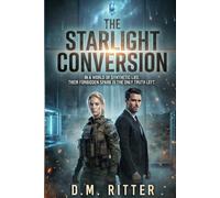 The Starlight Conversion: In a world of synthetic lies, their forbidden spark is the only truth left.