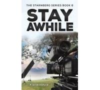 The Starnberg Series Book 6 - Stay Awhile
