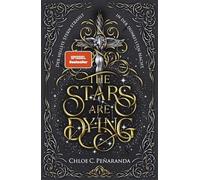 The Stars are Dying: Der hellste Stern strahlt in der dunkelsten Nacht | Spicy New Adult Romantasy um Vampire und Star-Crossed Lovers