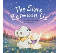 The Stars Between Us: A Mika and Kono Adventure