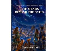 The Stars Beyond the Gates: The Enchanted Forest Chronicles - Book - 3 Part 1of 3