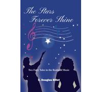 THE STARS FOREVER SHINE: TWO FAIRY TALES IN THE REALM OF MUSIC