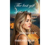 The Stars need Help: The last gift of the stars book3