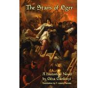 The Stars of Eger: A Historical Novel by Géza Gárdonyi