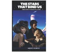 The Stars That Bind Us: Threesome Ffm Romance Story
